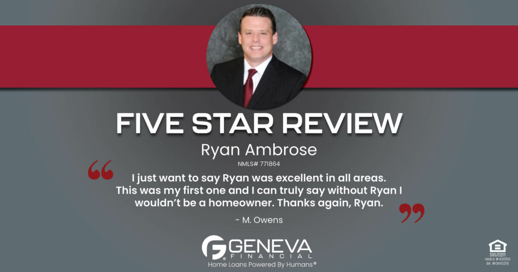 5 Star Review for Ryan Ambrose, Licensed Mortgage Branch Sales Manager with Geneva Financial, Brunswick, Ohio – Home Loans Powered by Humans®.