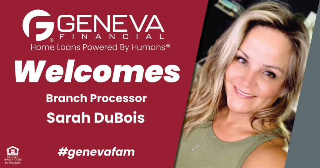 Geneva Financial Welcomes New Processor Sarah DuBois to Lexington, Kentucky – Home Loans Powered by Humans®.