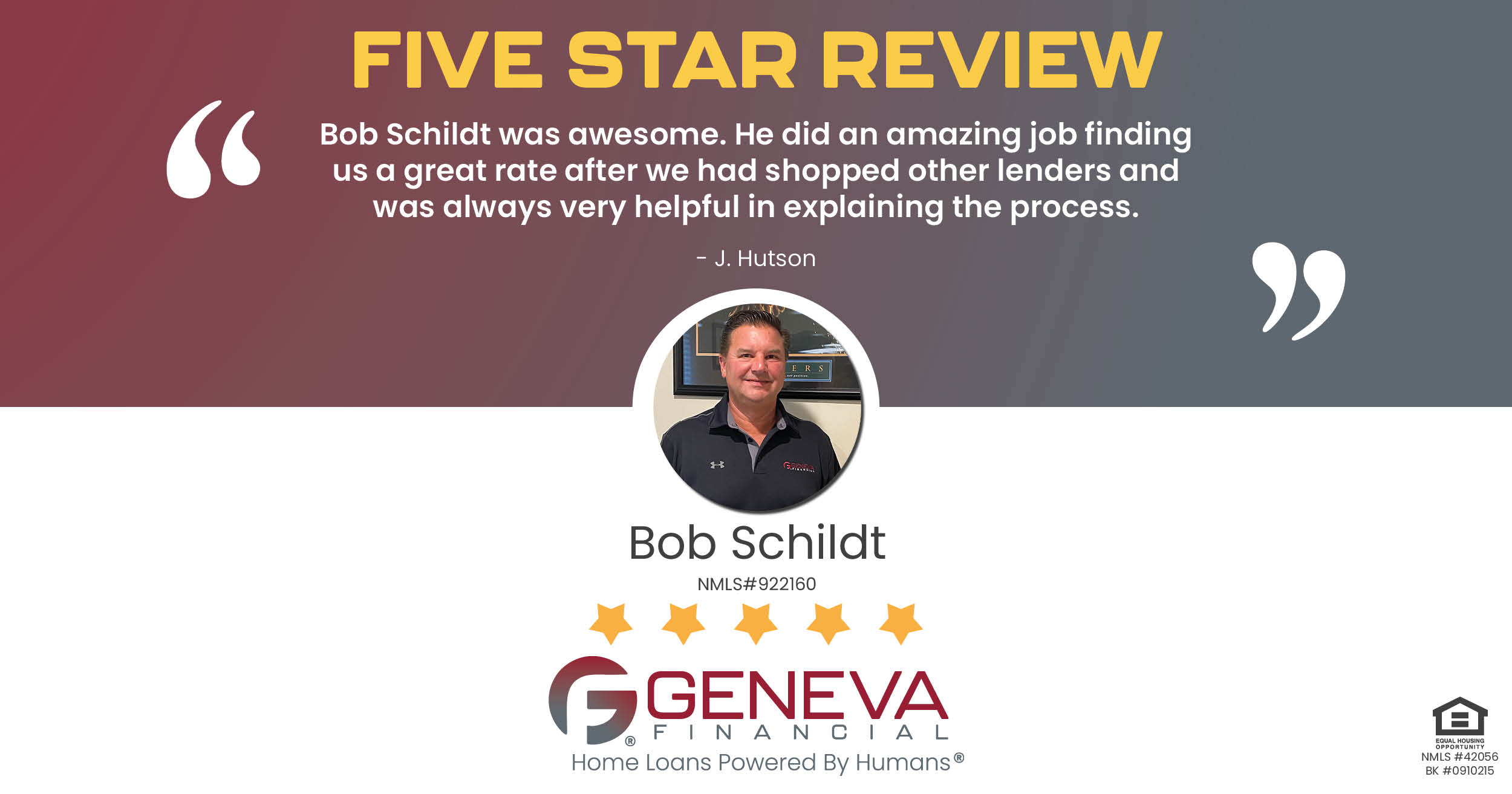 5 Star Review for Bob Schildt, Licensed Mortgage Branch Manager with Geneva Financial, Myrtle Beach, SC – Home Loans Powered by Humans®.