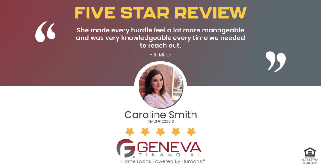 5 Star Review for Caroline Smith, Licensed Mortgage Loan Officer with Geneva Financial, Chapin, SC – Home Loans Powered by Humans®.