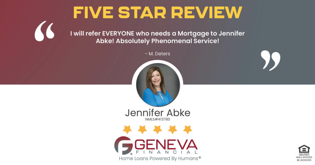5 Star Review for Jennifer Abke, Licensed Mortgage Sr. Loan Officer with Geneva Financial, Toledo, Ohio – Home Loans Powered by Humans®.