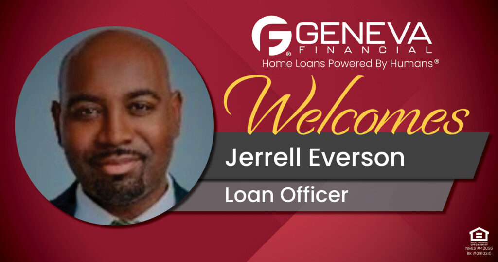 Geneva Financial Welcomes New Loan Officer Jerrell Everson to Arizona Market– Home Loans Powered by Humans®.