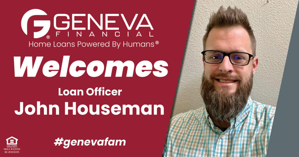 Geneva Financial Welcomes New Loan Officer John Houseman to Punta Gorda, FL – Home Loans Powered by Humans®.