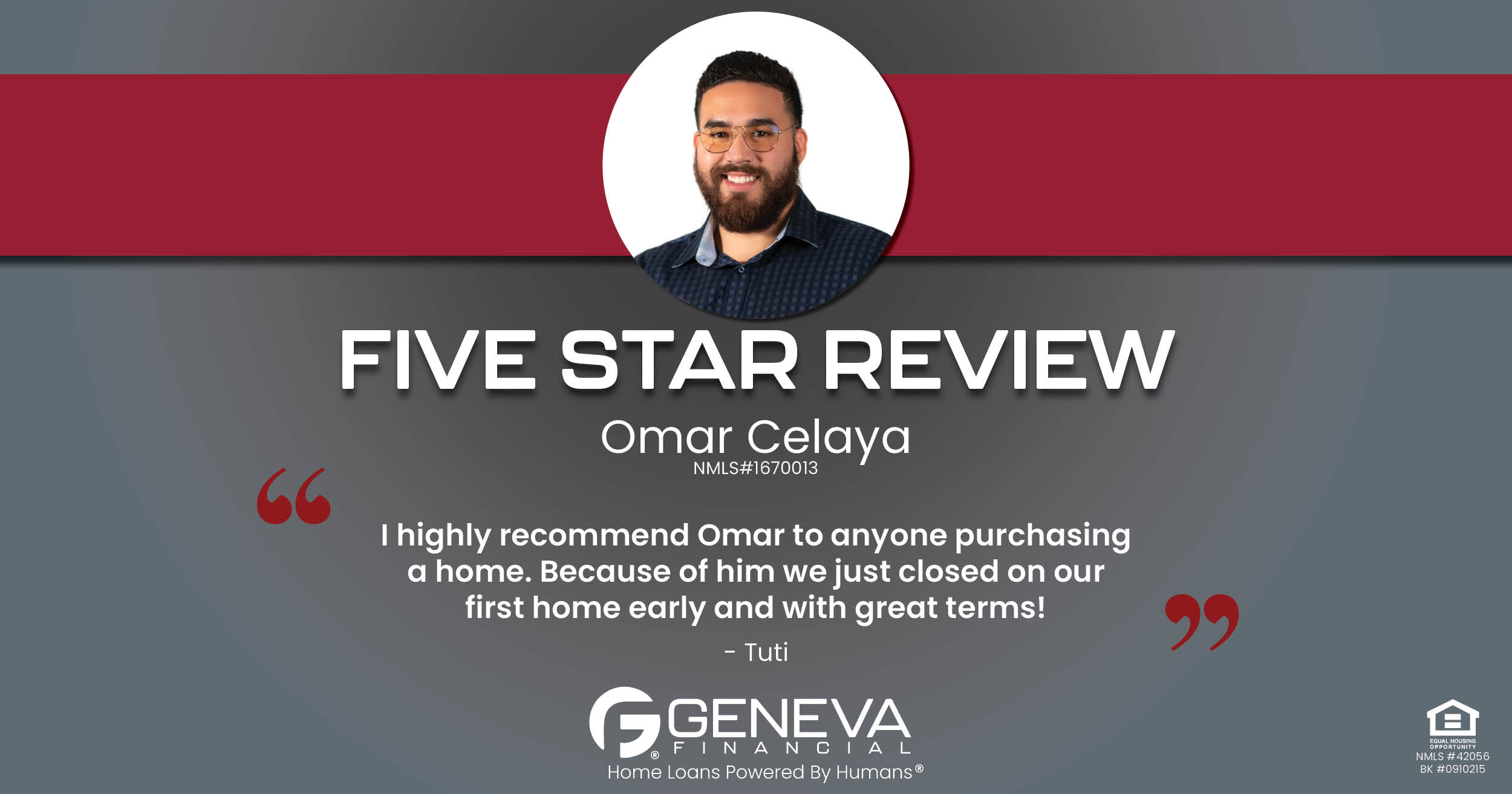5 Star Review for Omar Celaya, Licensed Mortgage Loan Officer with Geneva Financial, Yuma, AZ – Home Loans Powered by Humans®.