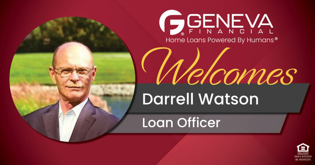 Geneva Financial Welcomes New Loan Officer Darrell Watson to the State of Indiana – Home Loans Powered by Humans®.