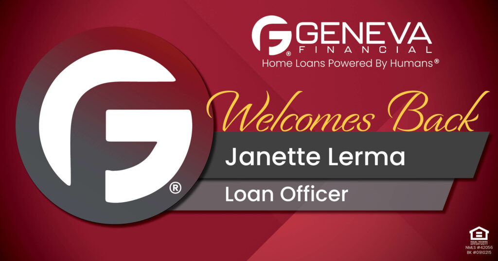 Geneva Financial Welcomes Back Loan Officer Janette Lerma to Phoenix, Arizona– Home Loans Powered by Humans®.
