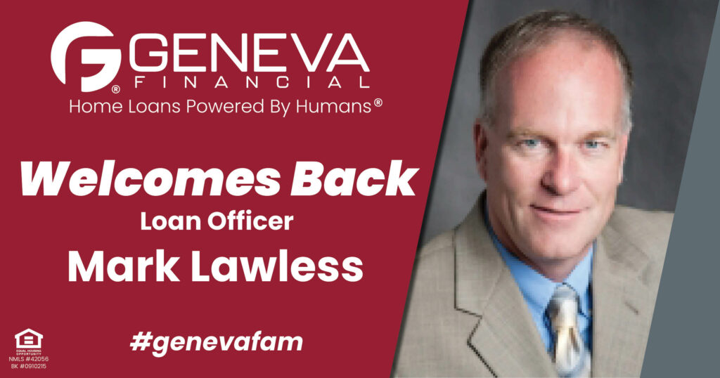 Geneva Financial Welcomes Back Loan Officer Mark Lawless to New Jersey Market – Home Loans Powered by Humans®.