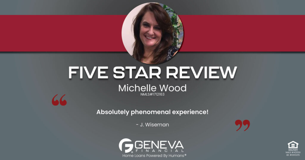 5 Star Review for Michelle Wood, Licensed Mortgage Loan Officer with Geneva Financial, Temecula, CA – Home Loans Powered by Humans®.