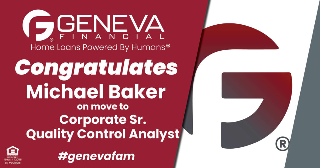 Geneva Financial Congratulates Michael Baker on Move to Corporate as Sr. Quality Control Analyst, continuing the outstanding service that Geneva strives for!