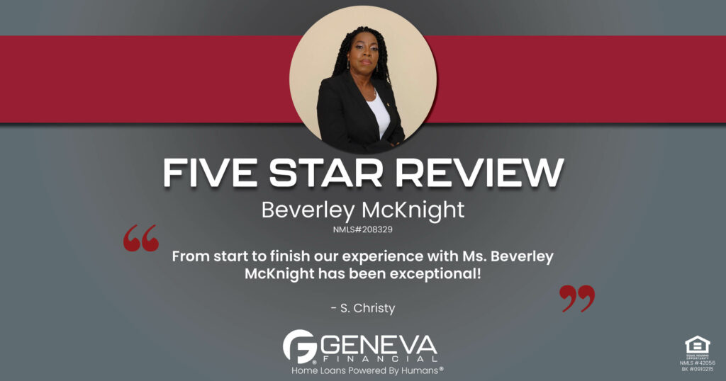 5 Star Review for Beverley McKnight, Licensed Mortgage Loan Officer with Geneva Financial, Roswell, GA – Home Loans Powered by Humans®.