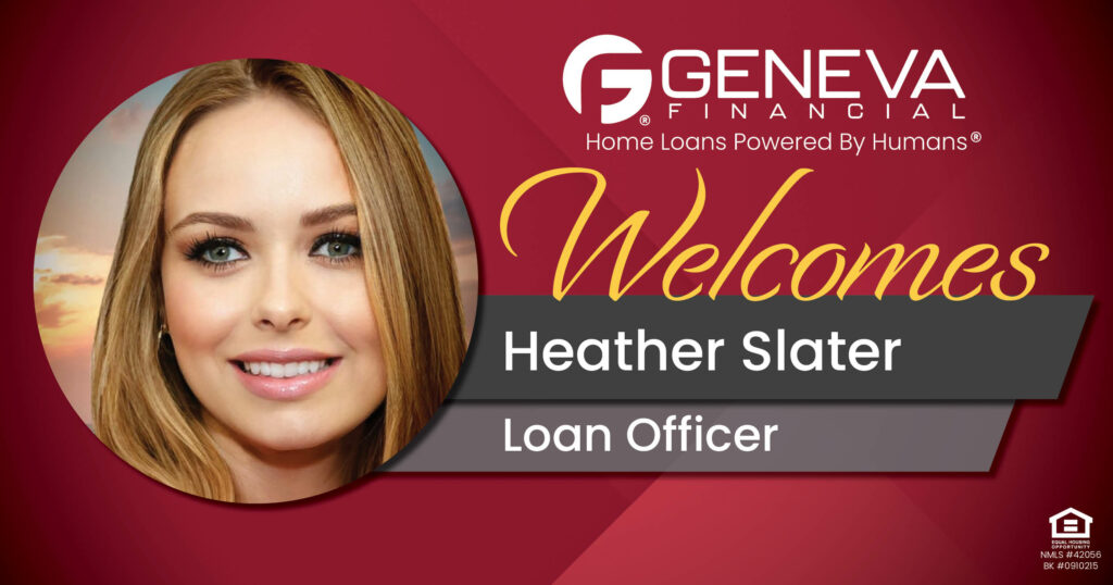 Geneva Financial Welcomes New Loan Officer Heather Slater to New Port Richey, FL – Home Loans Powered by Humans®.