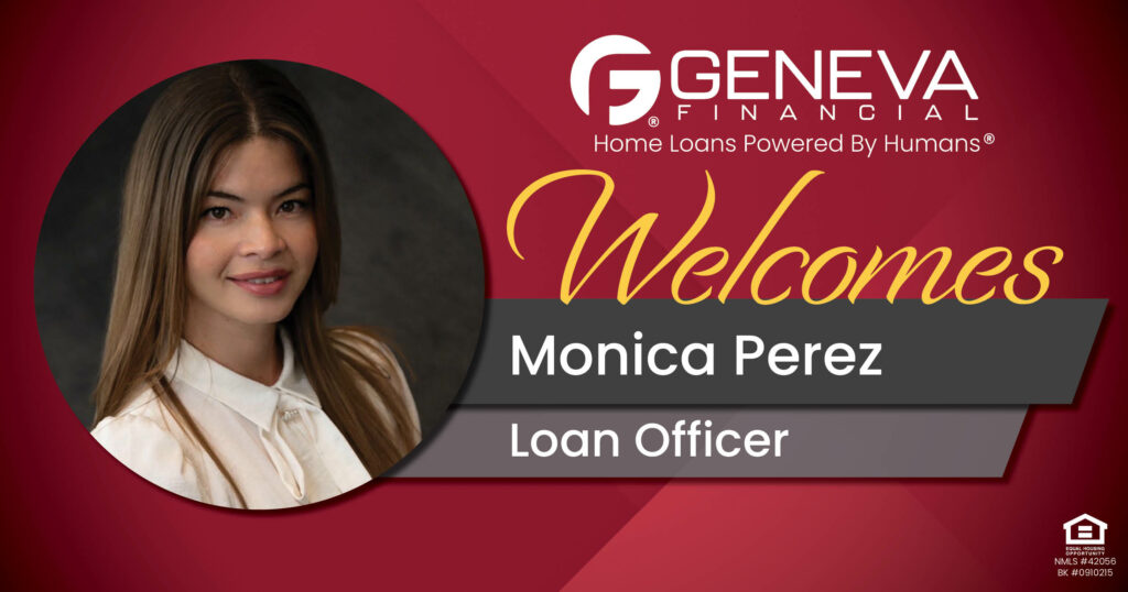 Geneva Financial Welcomes New Loan Officer Monica Perez to the Florida Market – Home Loans Powered by Humans®.