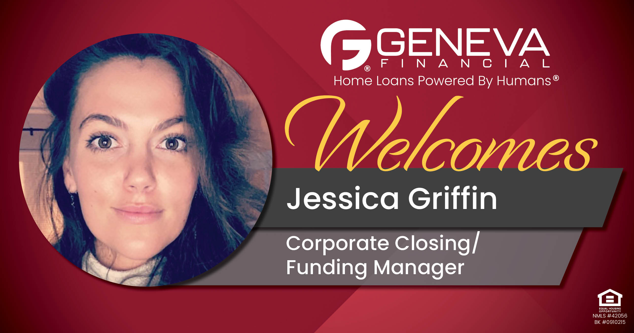 Geneva Financial Welcomes New Closing/Funding Manager Jessica Griffin to Chandler, Arizona – Home Loans Powered by Humans®.