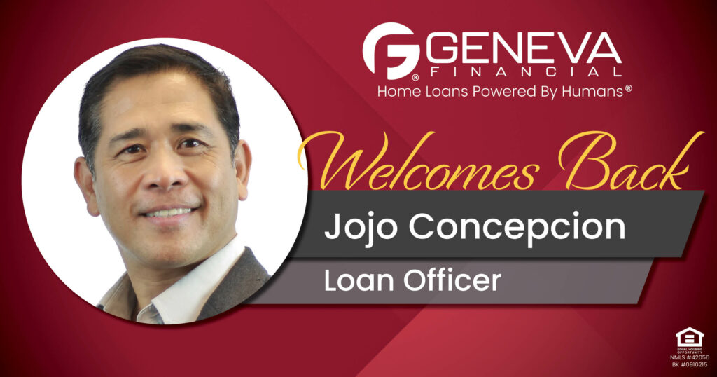 Geneva Financial Welcomes Back Loan Officer Jojo Concepcion to Glendale, Arizona– Home Loans Powered by Humans®.