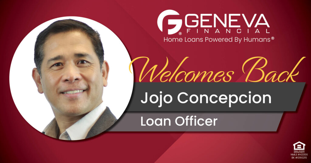 Geneva Financial Welcomes Back Loan Officer Jojo Concepcion to Glendale, Arizona– Home Loans Powered by Humans®.