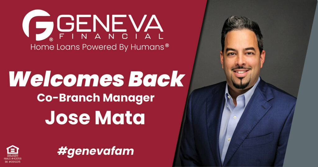 Geneva Financial Welcomes Back Co-Branch Manager Jose Mata to Miami, FL – Home Loans Powered by Humans®.