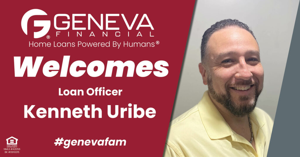 Geneva Financial Welcomes New Loan Officer Kenneth Uribe to the Virginia Market – Home Loans Powered by Humans®.