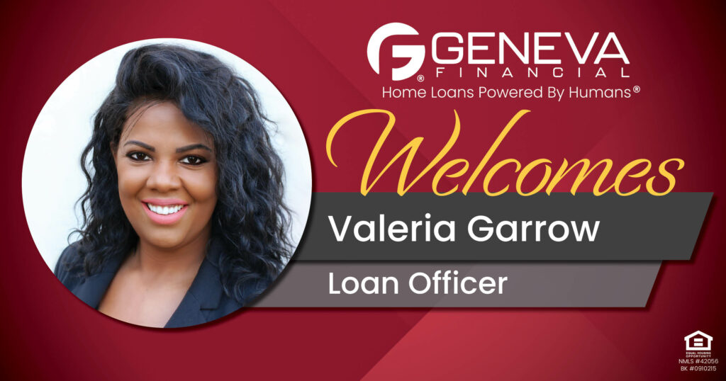 Geneva Financial Welcomes New Loan Officer Valeria Garrow to Las Vegas, Nevada – Home Loans Powered by Humans®.