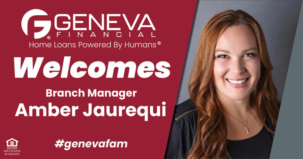 Geneva Financial Welcomes New Branch Manager Amber Jaurequi to Cameron Park, CA – Home Loans Powered by Humans®.