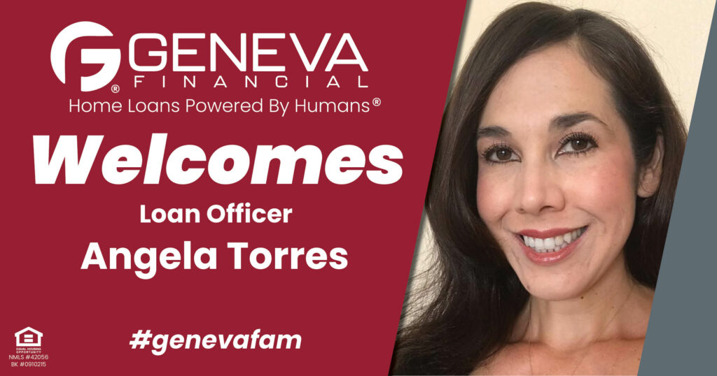 Geneva Financial Welcomes New Loan Officer Angela Torres to Las Vegas, Nevada – Home Loans Powered by Humans®.