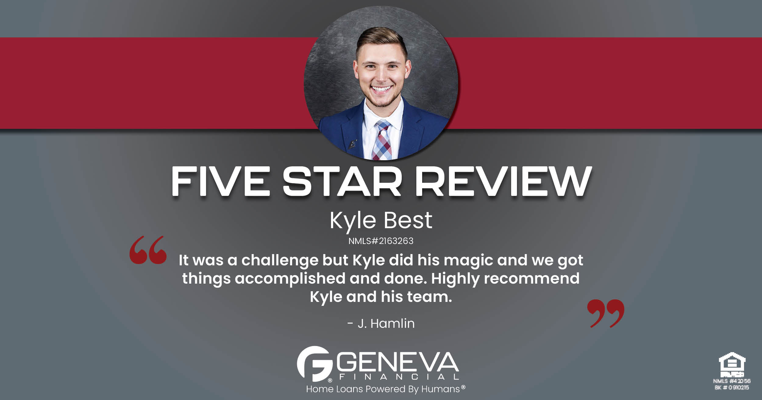 5 Star Review for Kyle Best, Licensed Mortgage Loan Officer with Geneva Financial, Lexington, Kentucky – Home Loans Powered by Humans®.