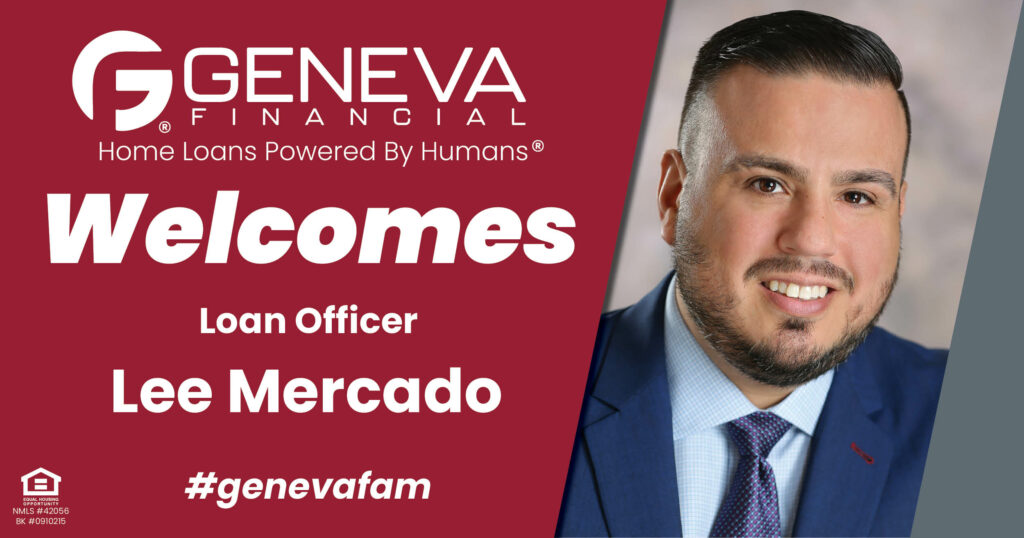 Geneva Financial Welcomes New Loan Officer Lee Mercado to Union, NJ – Home Loans Powered by Humans®.