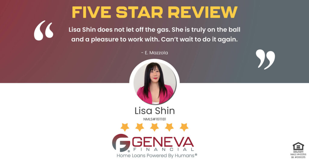 5 Star Review for Lisa Shin, Licensed Mortgage Loan Officer with Geneva Financial, Las Vegas, NV – Home Loans Powered by Humans®.