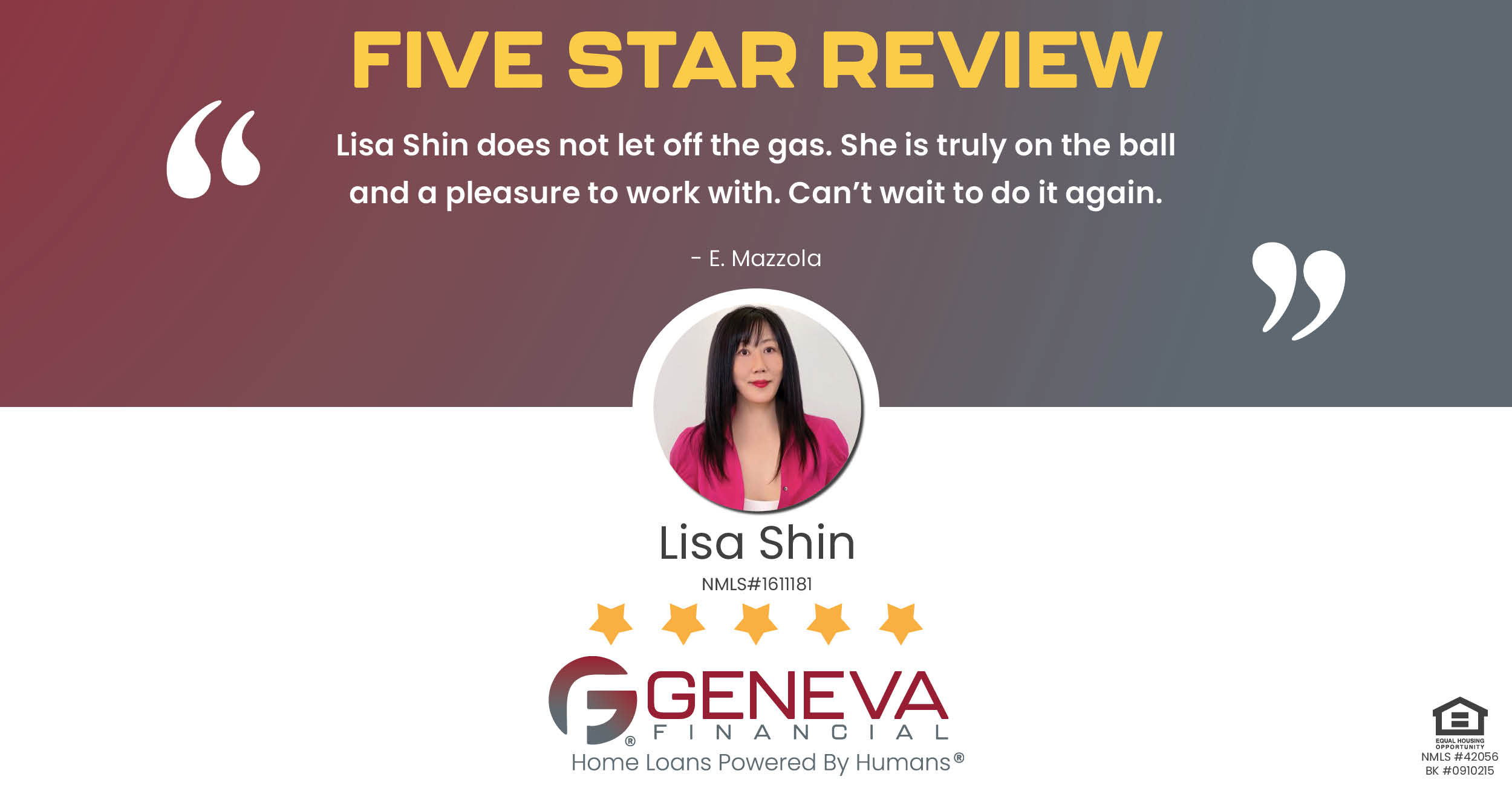 5 Star Review for Lisa Shin, Licensed Mortgage Loan Officer with Geneva Financial, Las Vegas, NV – Home Loans Powered by Humans®.