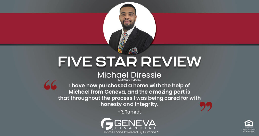5 Star Review for Michael Diressie, Licensed Mortgage Loan Officer with Geneva Financial, Washington, D.C. – Home Loans Powered by Humans®.