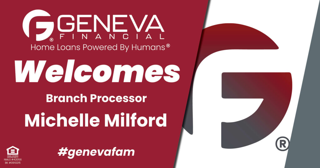 Geneva Financial Welcomes New Branch Processor Michelle Milford to California Market – Home Loans Powered by Humans®.