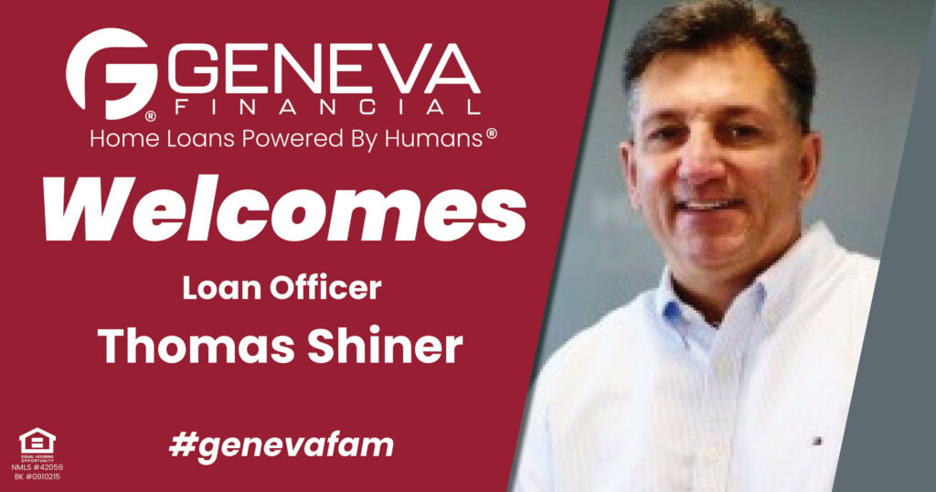 Geneva Financial Welcomes New Loan Officer Thomas Shiner to Massachusetts Market – Home Loans Powered by Humans®.