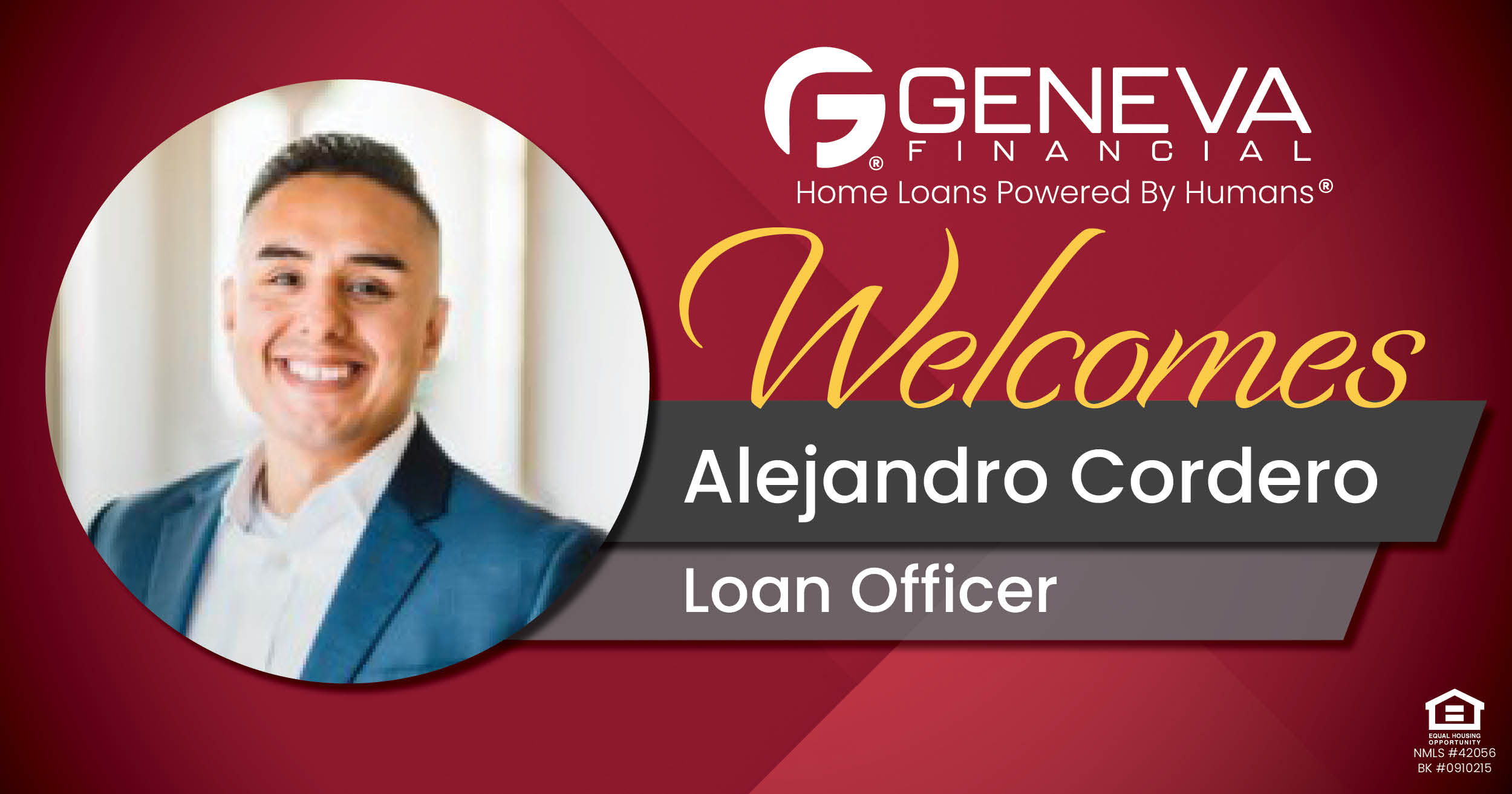 Geneva Financial Welcomes New Loan Officer Alejandro Cordero to Glendale, Arizona– Home Loans Powered by Humans®.