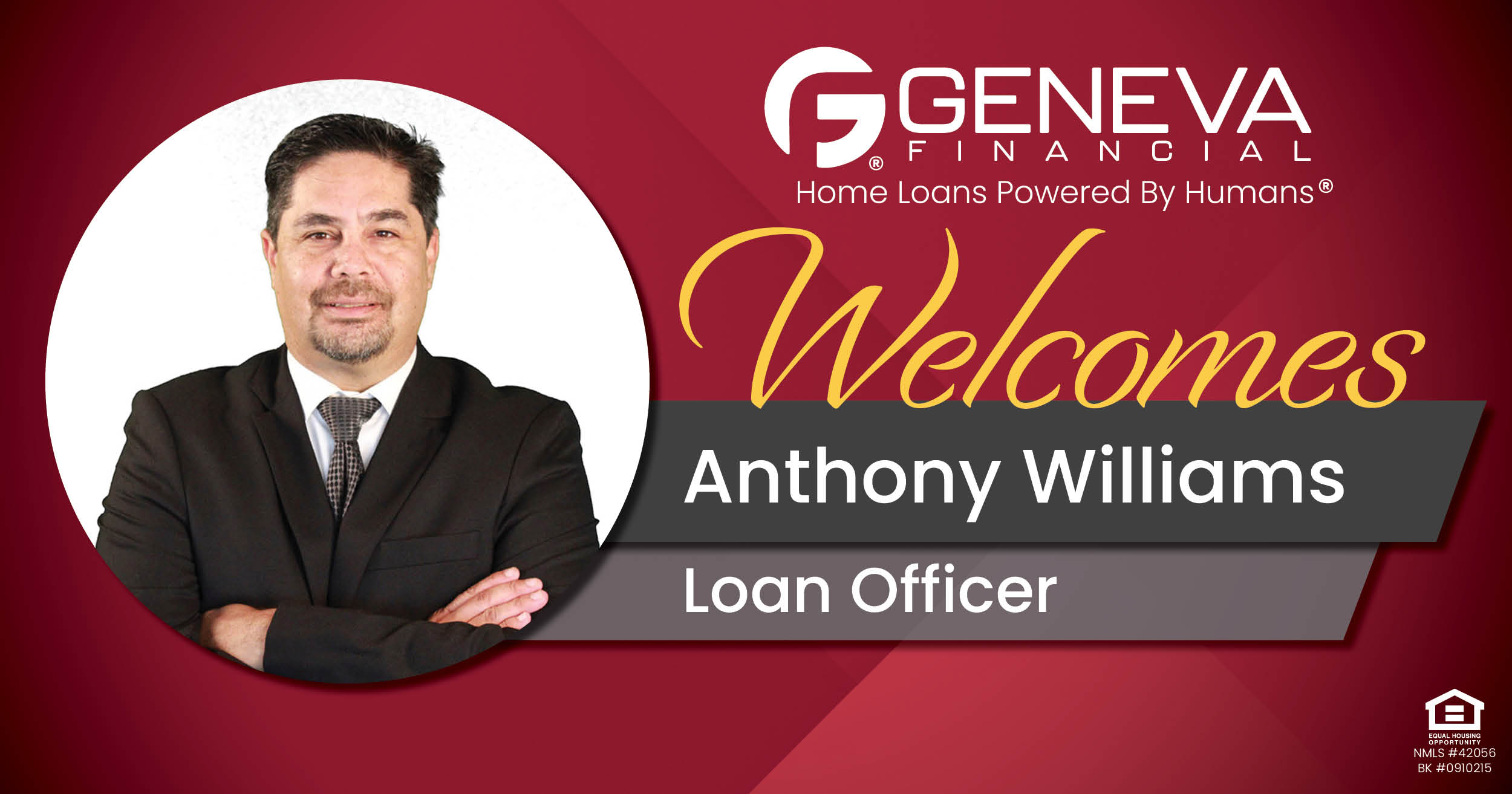 Geneva Financial Welcomes New Loan Officer Anthony Williams to California Market – Home Loans Powered by Humans®.