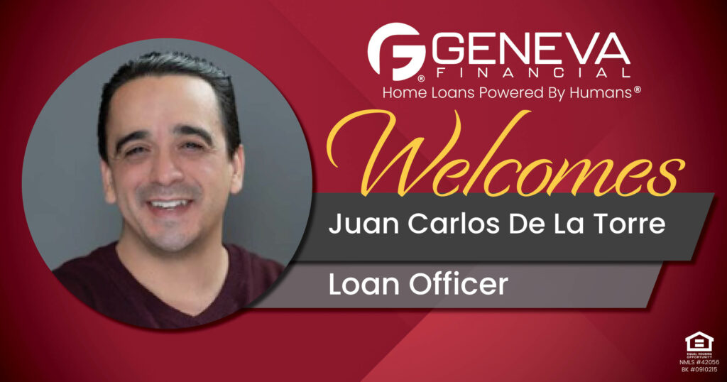 Geneva Financial Welcomes New Loan Officer Juan Carlos De La Torre to Las Vegas, Nevada – Home Loans Powered by Humans®.