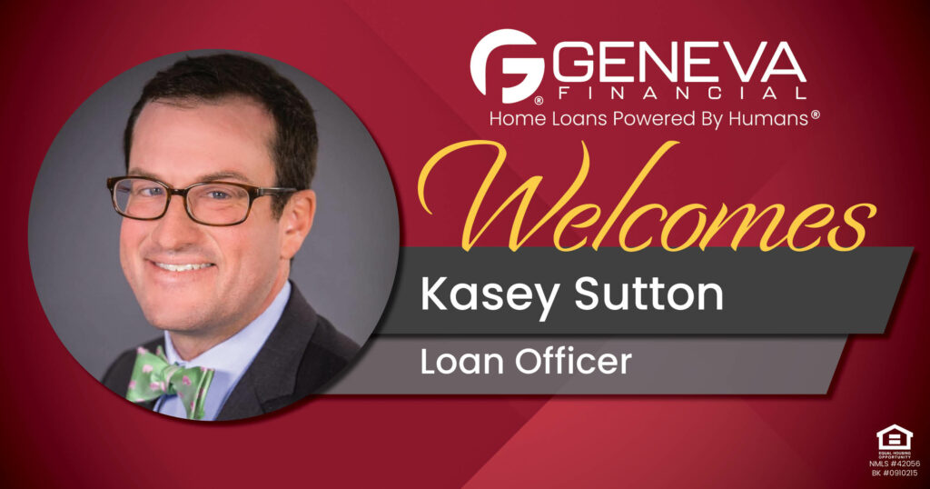 Geneva Financial Welcomes New Loan Officer Kasey Sutton to Richmond, Virginia – Home Loans Powered by Humans®.