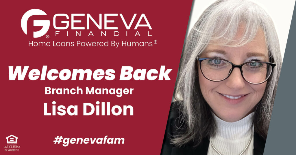 Geneva Financial Welcomes Back Branch Manager Lisa Dillon to Bella Vista Arkansas – Home Loans Powered by Humans®.