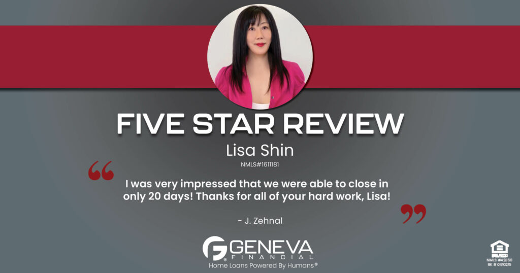 5 Star Review for Lisa Shin, Licensed Mortgage Loan Officer with Geneva Financial, Las Vegas, NV – Home Loans Powered by Humans®.