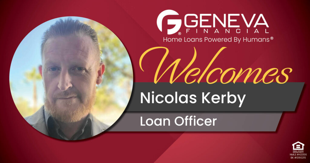 Geneva Financial Welcomes New Loan Officer Nicolas Kerby to California Market – Home Loans Powered by Humans®.