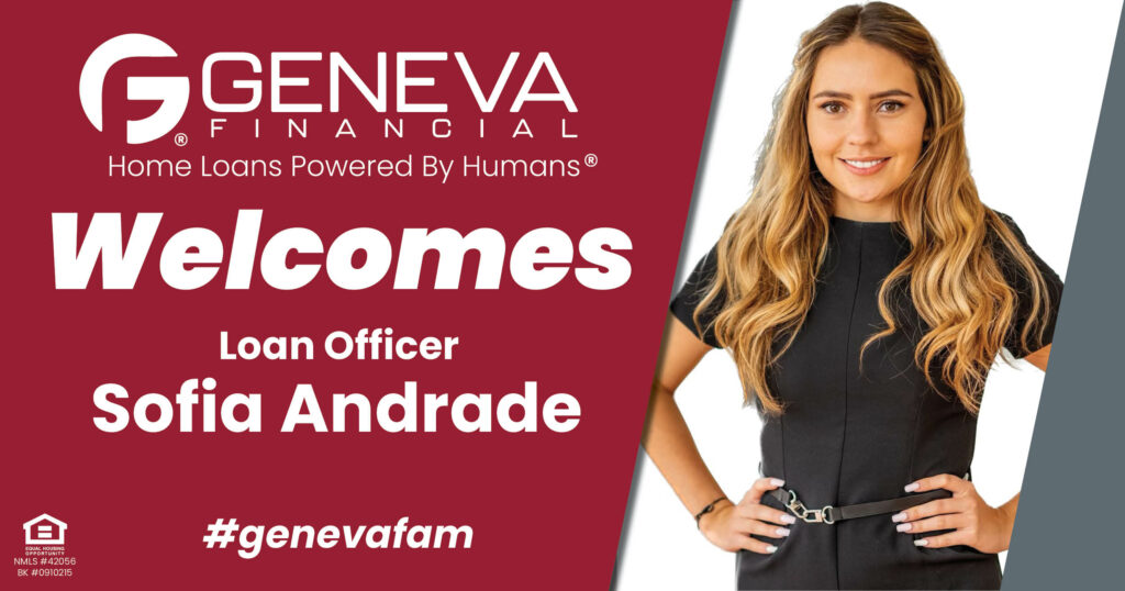 Geneva Financial Welcomes New Loan Officer Sofia Andrade to Chicago, Illinois – Home Loans Powered by Humans®.