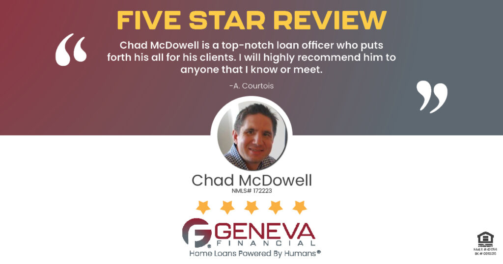 5 Star Review for Chad McDowell, Licensed Mortgage Loan Officer with Geneva Financial, Redmond, WA – Home Loans Powered by Humans®.