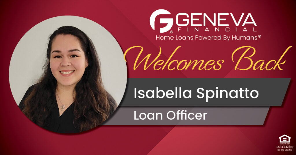 Geneva Financial Welcomes Back Loan Officer Isabella Spinatto to Naples, FL– Home Loans Powered by Humans®.