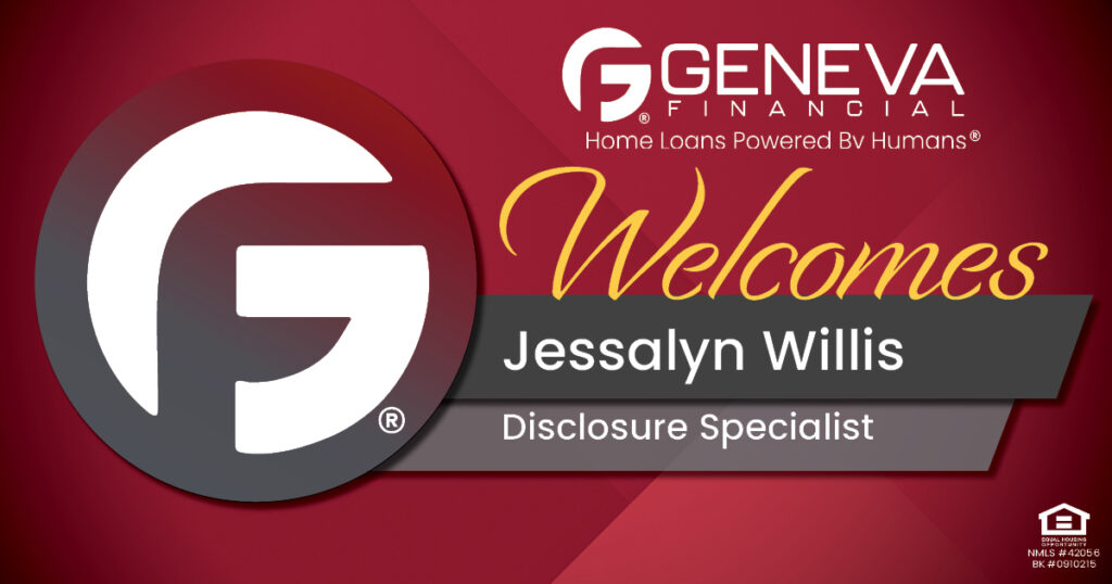 Geneva Financial Welcomes New Disclosure Specialist Jessalyn Willis to Geneva Corporate  – Home Loans Powered by Humans®.