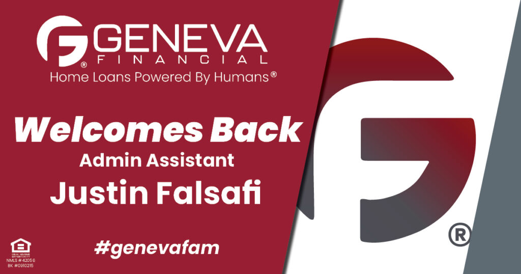 Geneva Financial Welcomes Back Admin Assistant Justin Falsafi to Arizona Market – Home Loans Powered by Humans®.