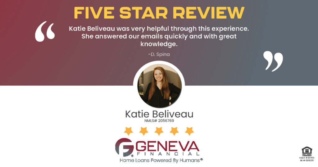 5 Star Review for Katie Beliveau, Licensed Mortgage Loan Officer with Geneva Financial, Greenfield, MA – Home Loans Powered by Humans®.