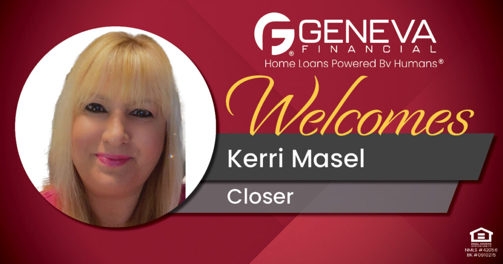 Geneva Financial Welcomes Back Closer Kerri Masel to Geneva Corporate – Home Loans Powered by Humans®.