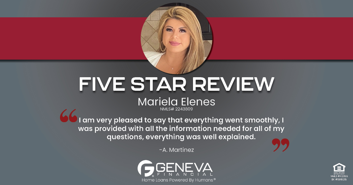 5 Star Review for Mariela Elenes, Licensed Mortgage Loan Officer with Geneva Financial, Phoenix, AZ – Home Loans Powered by Humans®.