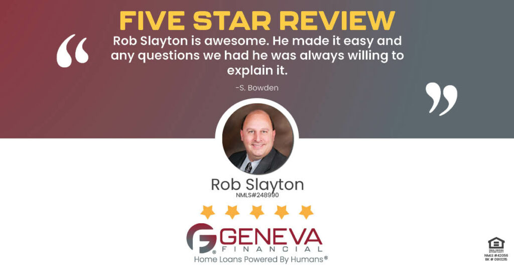5 Star Review for Rob Slayton, Licensed Mortgage Loan Officer with Geneva Financial, Westerville, OH – Home Loans Powered by Humans®.