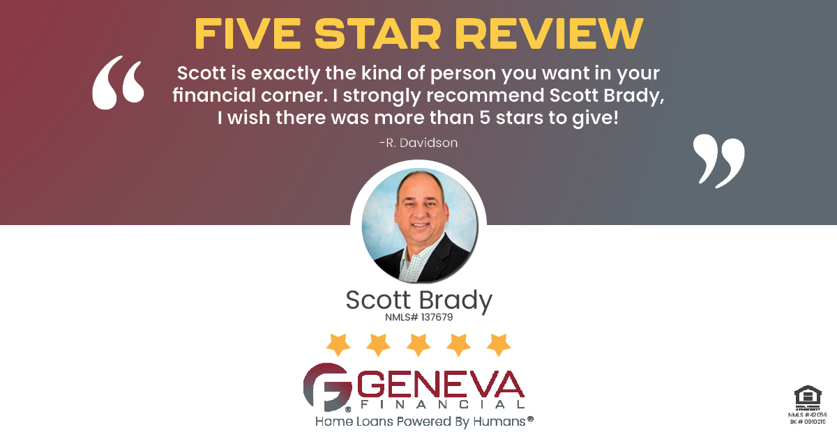5 Star Review for Scott Brady, Licensed Mortgage Loan Officer with Geneva Financial, Livonia, Michigan – Home Loans Powered by Humans®.