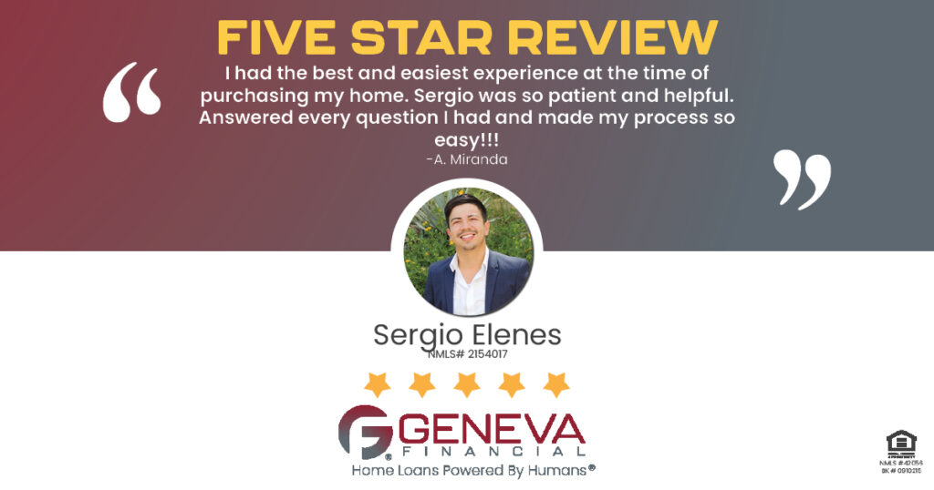 5 Star Review for Sergio Elenes, Licensed Mortgage Loan Officer with Geneva Financial, Phoenix, AZ – Home Loans Powered by Humans®.