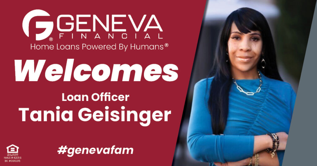 Geneva Financial Welcomes New Loan Officer Tania Geisinger to Las Vegas, Nevada – Home Loans Powered by Humans®.